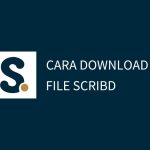 Cara Download File Dokumen di Scribd Gratis Tanpa Login