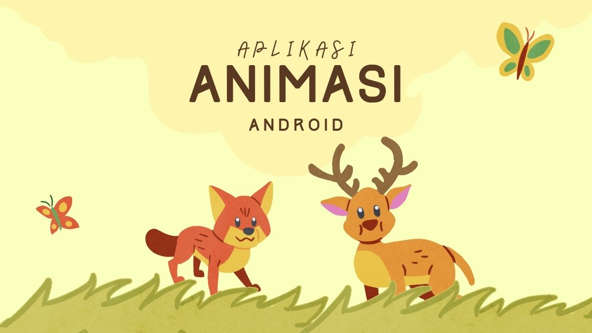 Aplikasi Membuat Animasi di HP Android dan iOS Terbaik Gratis