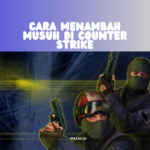 cara menambah musuh di counter strike